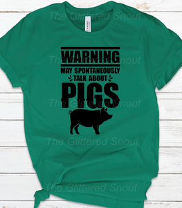 Warning: May spontaneously talk about pigs
