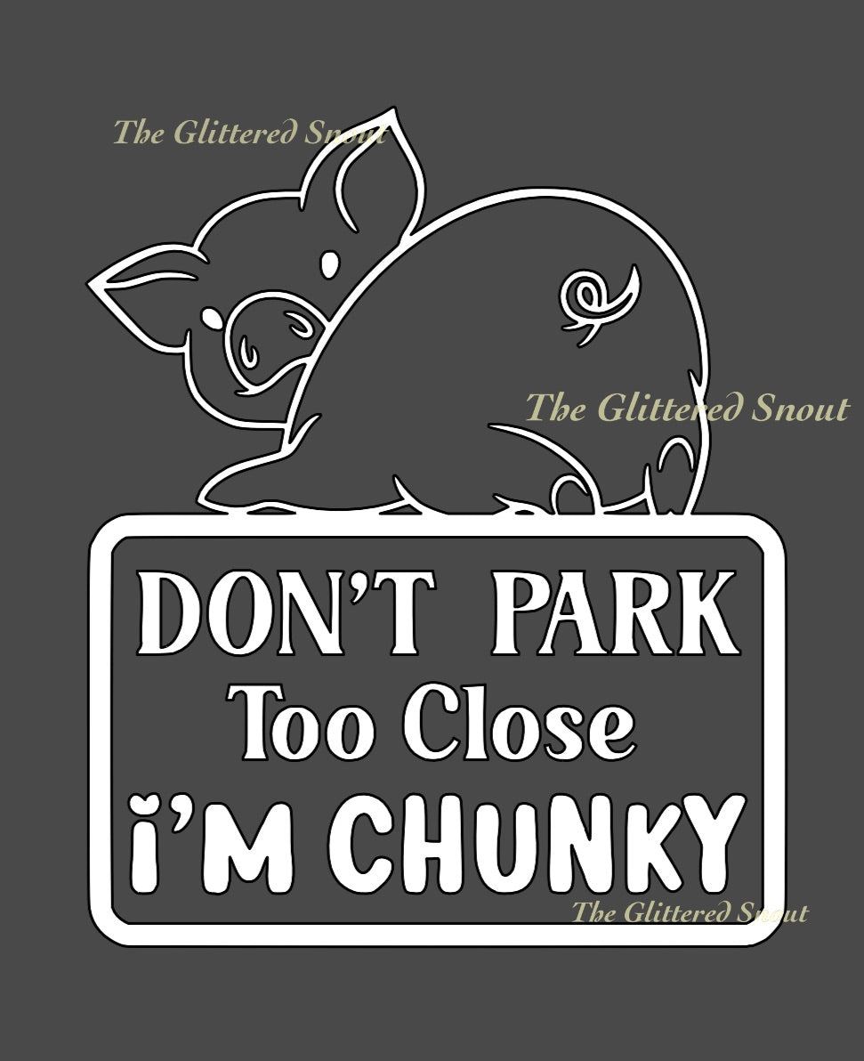 Pig-Don’t park too close. I’m chunky