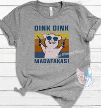 Load image into Gallery viewer, OINK OINK MADAFAKAS- pig
