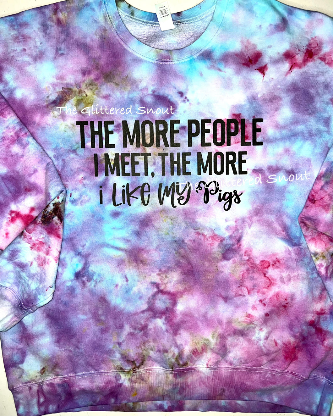 Large tie dye crewneck sweatshirt- “The more people I meet the more I love my pigs”- (Runs about 1/2 size small.)