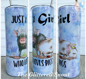Just a girl who loves pigs-20oz Double wall Stainless Steel Tumbler